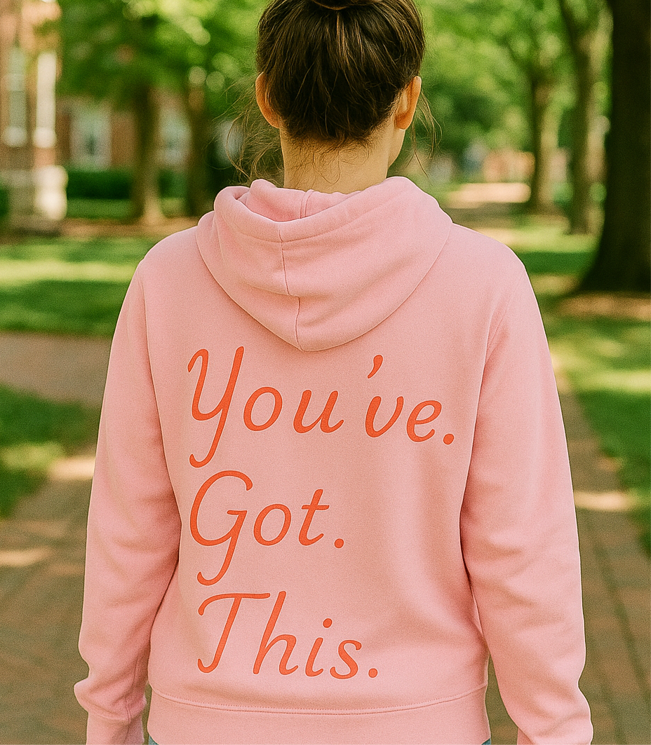 Cozy Inspo "You've. Got. This." Hoodie
